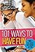 101 Ways to Have Fun by Faithgirlz