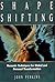 Shapeshifting: Techniques for Global and Personal Transformation