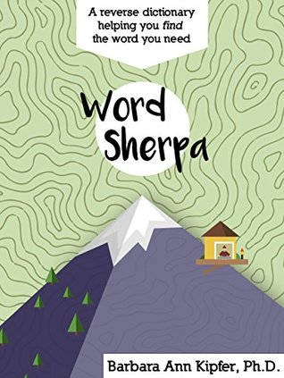 Word Sherpa: A REVERSE DICTIONARY (Kindle Edition)