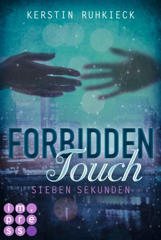 Sieben Sekunden (Forbidden Touch, #1)