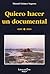 Quiero hacer un documental (Spanish Edition)