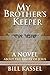 My Brother's Keeper by Bill Kassel