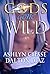 Gods Gone Wild by Ashlyn Chase