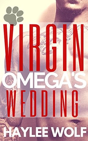 Virgin Omega's Wedding (Virgin Omegas In Love, #2)
