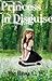 Princess in Disguise