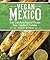 Vegan Mexico by Jason Wyrick