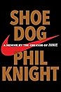 Shoe Dog: A Memoir by the Creator of Nike