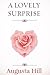 A Lovely Surprise by Augusta Hill