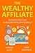 The Wealthy Affiliate: Blogger Fast Cash & Amazon Affiliate Formula (2 in 1 bundle)