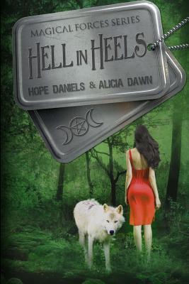 Hell In Heels (Magical Forces #1)