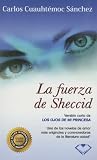La Fuerza de Shec...
