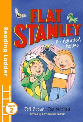 Flat Stanley & the Haunted House: Level 2 (Reading Ladder)