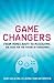 Game Changers