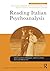 Reading Italian Psychoanalysis (New Library of Psychoanalysis Teaching Series)