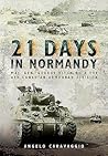 21 Days in Normandy by Angelo Caravaggio