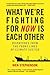 What We're Fighting for Now Is Each Other: Dispatches from the Front Lines of Climate Justice