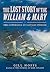 The Lost Story of the William and Mary: The Cowardice of Captain Stinson
