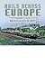 Rails Across Europe by David Cable