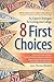 8 First Choices: An Expert's Strategies for Getting Into College