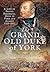 The Grand Old Duke of York:...