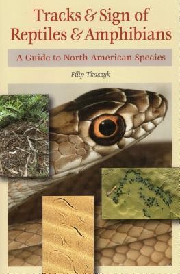 Tracks & Sign of Reptiles & Amphibians (Paperback)