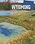Wyoming: The Equality State (It's My State!)