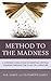 Method to the Madness: A Co...
