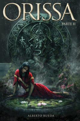 Orissa: Parte II (Spanish Edition)