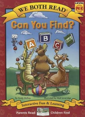 We Both Read-Can You Find? (an ABC Book) (Pb) - Nonfiction (We Both Read - Level Pk -K)
