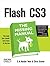 Flash Cs3: The Missing Manual