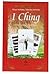 I Ching: The Chinese Book of Changes (Library of Oracles)