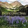 The Pacific Crest Trail: Exploring America's Wilderness Trail (Great Hiking Trails)