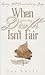 When Death Isn't Fair by Joy Swift