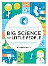 Big Science for Little People by Lynn Brunelle