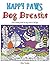 Happy Paws Dog Dreams: A Fun Coloring Book of Dogs for Dog Lovers of all Ages