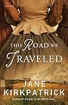 This Road We Traveled by Jane Kirkpatrick