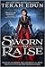 Sworn to Raise (Courtlight #1) by Terah Edun