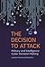 The Decision to Attack: Military and Intelligence Cyber Decision-Making