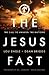 The Jesus Fast: The Call to...