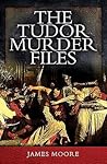 The Tudor Murder Files