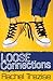 Loose Connections