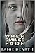 When Smiles Fade by Paige Dearth