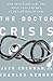 The Doctor Crisis by Charles C. Kenney