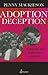 Adoption Deception: A Personal and Professional Journey