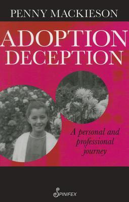 Adoption Deception: A Personal and Professional Journey (Paperback)