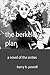 The Berkeley Plan: a novel ...