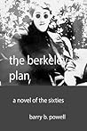 The Berkeley Plan: a novel of the sixties