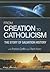 From Creation to Catholicism by Patrick Coffin