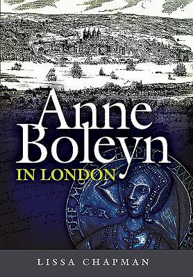 Anne Boleyn in London (Hardcover)