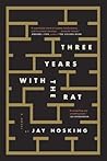 Three Years with the Rat